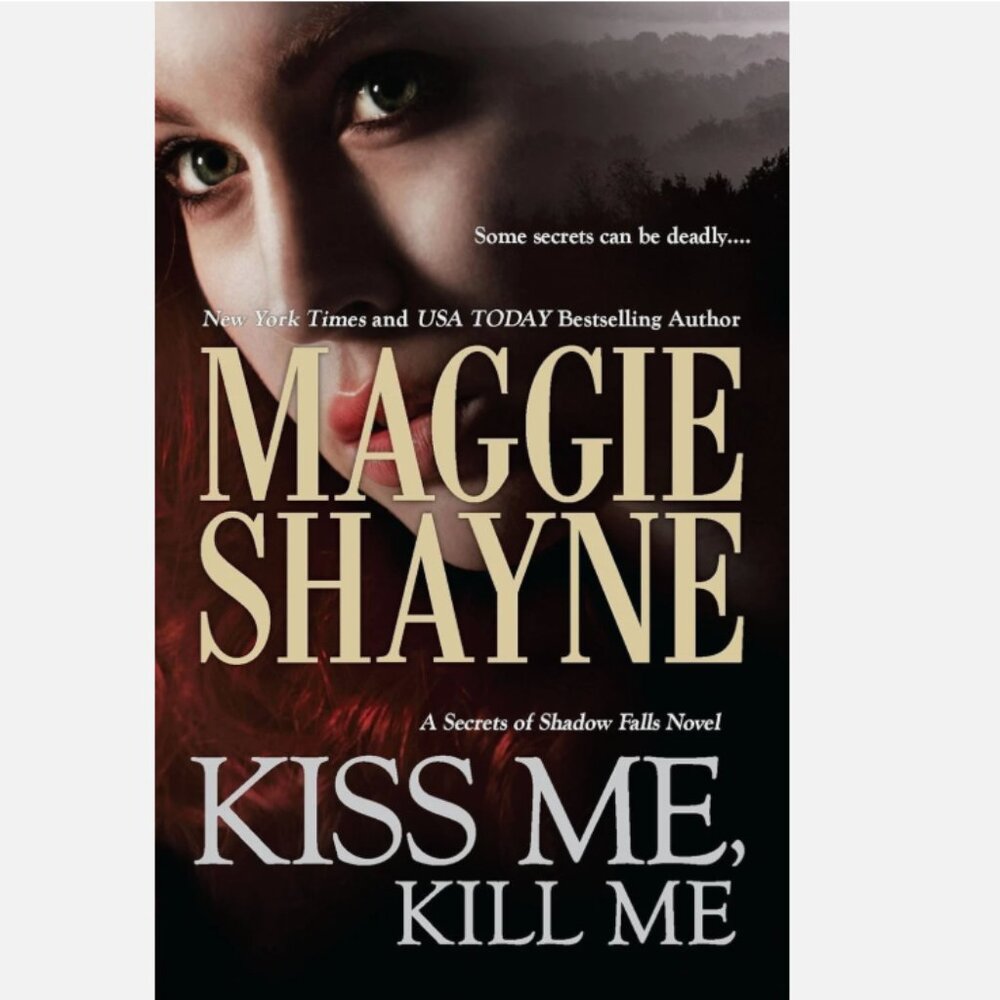 5/$15 Book Kiss Me Kill Me Maggie Shayne Secrets Shadow Falls 3 Mystery Suspense